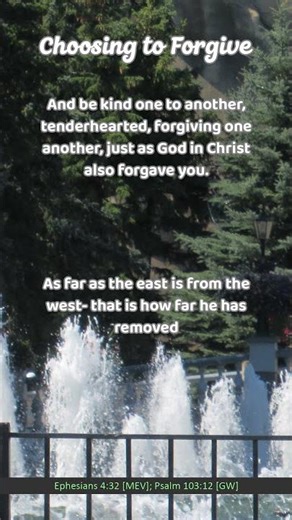 Choosing to Forgive #forgiveness #choosingtoforgive #bible #faith #scripture #verse
