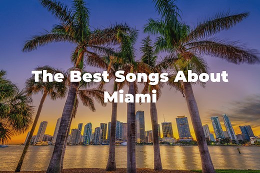 15 Of The Best Songs About Miami: Magic City Playlist