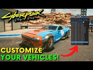 Cyberpunk 2077 - Customize Your Vehicles With New Amazing Mod!!