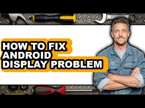 How to Fix Android Display Problem (easy Method)