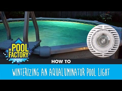 How to Winterize an Aqualuminator Pool Light