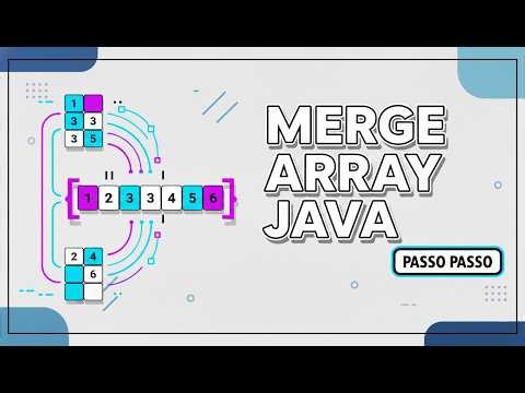 Esercizi classici da colloquio tecnico: Merge Arrays in Java spiegato passo passo