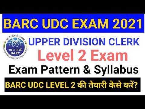 How to Prepare for BARC UDC LEVEL 2 || Exam Pattern & Details Syllabus | BARC UPPER DIVISION CLERK