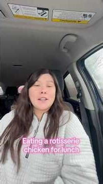 Eating rotisserie chicken in the car
