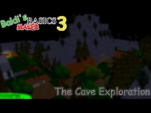 The Cave Exploration | Baldi's Basics Maker 3 (Featured Levels)