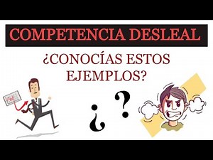 Acts of Unfair Competition, do you know these examples?