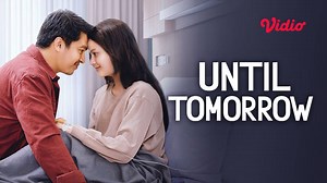 Nonton Until Tomorrow (2022) Full Movie