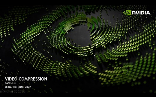 NVIDIA 解决方案架构师为你讲解视频编解码原理以及相关SDK介绍