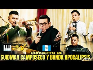 🇬🇹🎺🎹 GUIDMAN CAMPOSECO Y BANDA APOCALIPSIS - RECIENTE DEL 2️⃣0️⃣2️⃣5️⃣