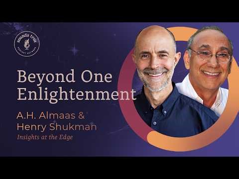 The Many Faces of Awakening | A.H. Almaas & Henry Shukman