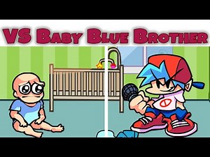 Friday Night Funkin' V.S - Baby Blue Brother (HARD) - (FNF Mode)