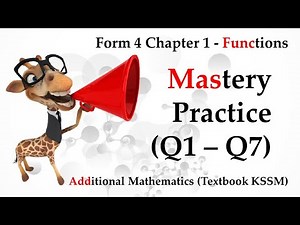 KSSM Form 4 Add Maths Chapter 1 - Functions | Mastery Practice (Q1 - Q7)