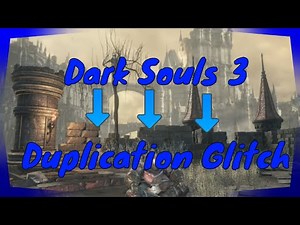 Dark Souls 3 | Item Duplication Glitch 2020