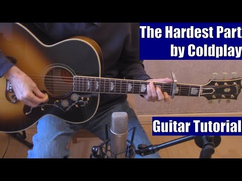 The Hardest Part by Coldplay (Guitar Tutorial with the Isolated Vocal Track by Coldplay)