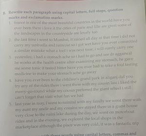 B. Rewrite each paragraph using capital letters, full stops, qu... | Filo