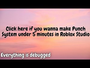 Roblox Studio || How to Make A Punch System For R6/R15 ( Very Short And Scripts Are All Debugged )