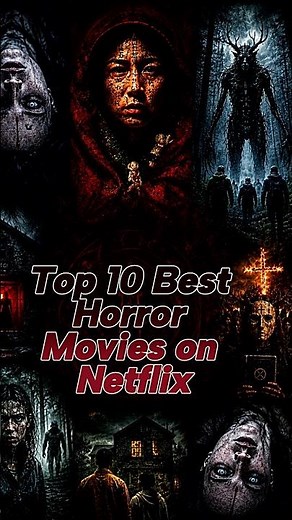 Top 10 Best Horror Movies on Netflix