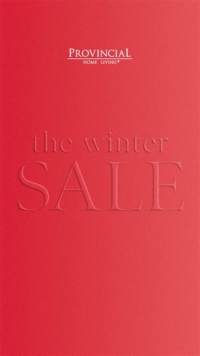 Slow down and cosy up. Save 25% on upholstered furniture, soft furnishings and lighting, 20–25% on bed linen, 30% on prints, and more. Create a warm, inviting home for less. | Provincial Home Living