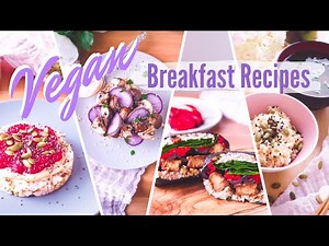 PLANT BASED BREAKFAST RECIPES ≫ Healthy vegan meal idea 4 ways! Easy and quick | breakfast on the go