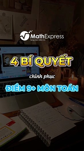 4 bí quyết chinh phục điểm 9 môn Toán mà học sinh nào cũng cần biết #MathExpress #tips #hoctap #kienthuc | CLB Toán bồi dưỡng - MathExpress