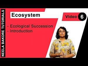 Biology For NEET & AIIMS | Ecosystem - Ecological Succession - Introduction