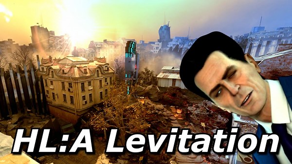 Half Life Alyx; Levitation