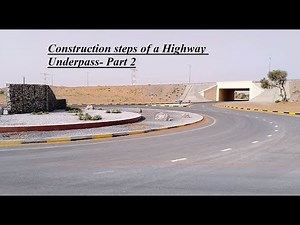Construction steps of a Highway Underpass-Part 2