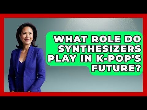 What Role Do Synthesizers Play In K-Pop's Future? - K Pop Heroes