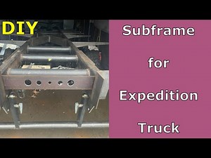 How to make a subframe for a Expedition truck. DIY step by step.
