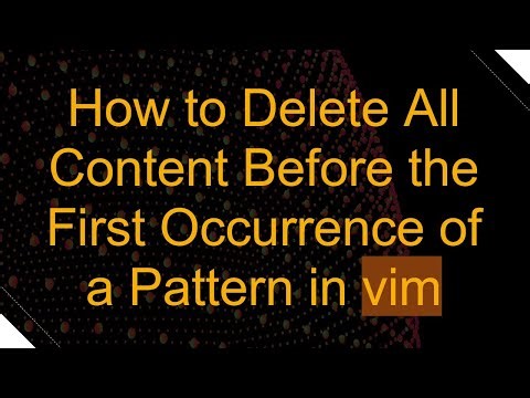 How to Delete All Content Before the First Occurrence of a Pattern in vim