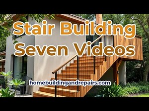 Stair Building Mastery Course - With Seven Videos For Do It Yourselfer's And Pros - Part 3 - 2024