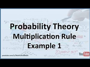 Probability Theory: Multiplication Rule Example 1 - Part 1