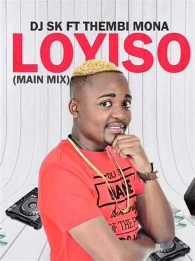 Loyiso - Dj Sk Ft Thembi Mona
