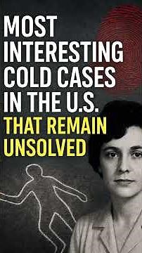 Most Interesting Cold Cases in the U.S That Remain Unsolved | Cold Cases #truecrimestory #coldcases