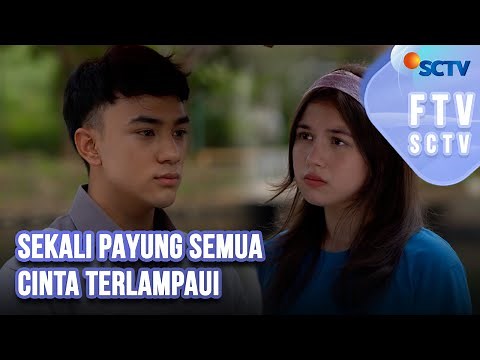 Sekali Payung Semua Cinta Terlampaui | FTV SCTV
