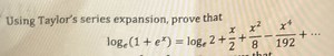 Using Taylor's series expansion, prove that\log _ { e } \left(... | Filo
