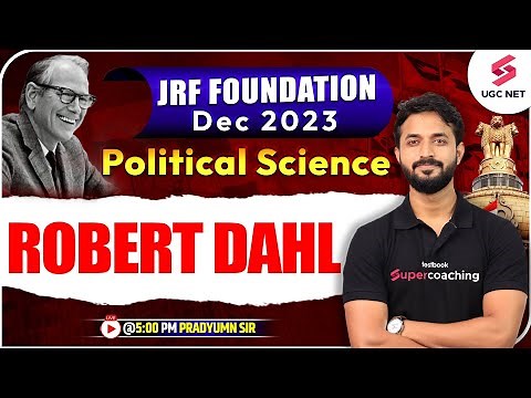 JRF Foundation Dec 2023 | Robert Dahl | Political Science | Pradyumn Sir