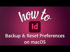 How to backup and reset preferences in InDesign on macOS