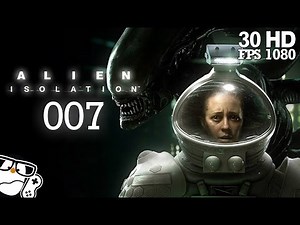 Alien: Isolation #007 - Ich helfe ihnen... Zap | Alien Isolation Let's Play [Deutsch]