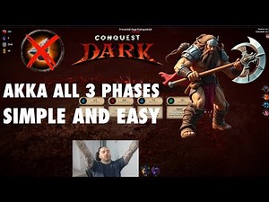 Conquest Dark : AKKA all 3 phases easy 7mins /can be way less(No Ancient Arrowhead)