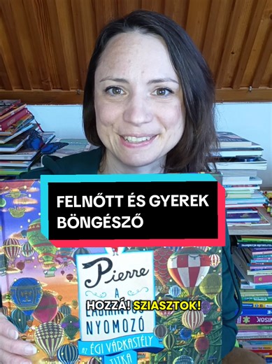 Óriás böngésző gyerekeknek és felnőtteknek