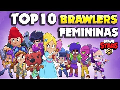 QUAL A MELHOR BRAWLER FEMININA do BRAWL STARS ?
