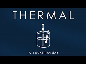 All of THERMAL PHYSICS in 10 mins - A-level Physics