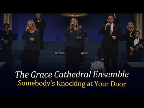 The Grace Cathedral Ensemble - Somebody's Knocking at Your Door