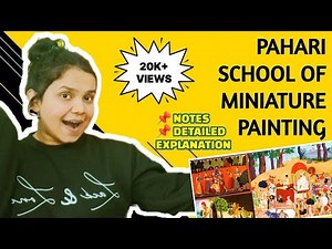 Pahari School of Miniature Painting | Class 12 | Painting - Theory | Detail Explanation