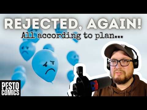 Rejected, Again! Just like I planned...
