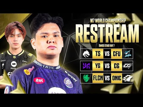 RESTREAM M7 DAY 7 SWISS STAGE! PENENTUAN ONIC!