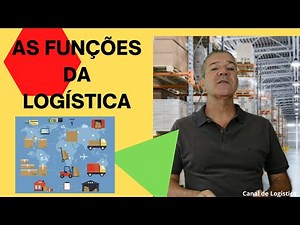 As Principais Funções da Logística