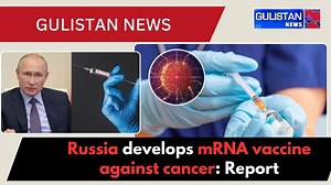 323K views · 8K reactions | Russia develops mRNA vaccine against cancer: Report | Gulistan News Channel | Facebook