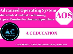 distributed mutual exclusion | types of algorithms |Advanced Operating System| A C EDUCATION